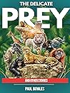 The Delicate Prey...