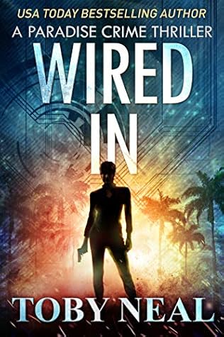 Wired In (Paradise Crime, #1)