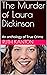 The Murder of Laura Dickins...