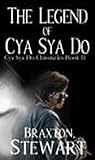 Legend of Cya Sya Do (Cya Sya Do Chronicles Book 2)