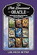 The Petit Lenormand Oracle: A Comprehensive Manual For the 21st Century Card Reader 