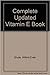 Dr. Wilfrid E. Shute's Complete...Updated Vitamin E Book