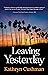 Leaving Yesterday by Kathryn Cushman