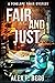 Fair and Just (Penelope Pha...