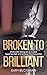 Broken to Brilliant by Gary Buckmann