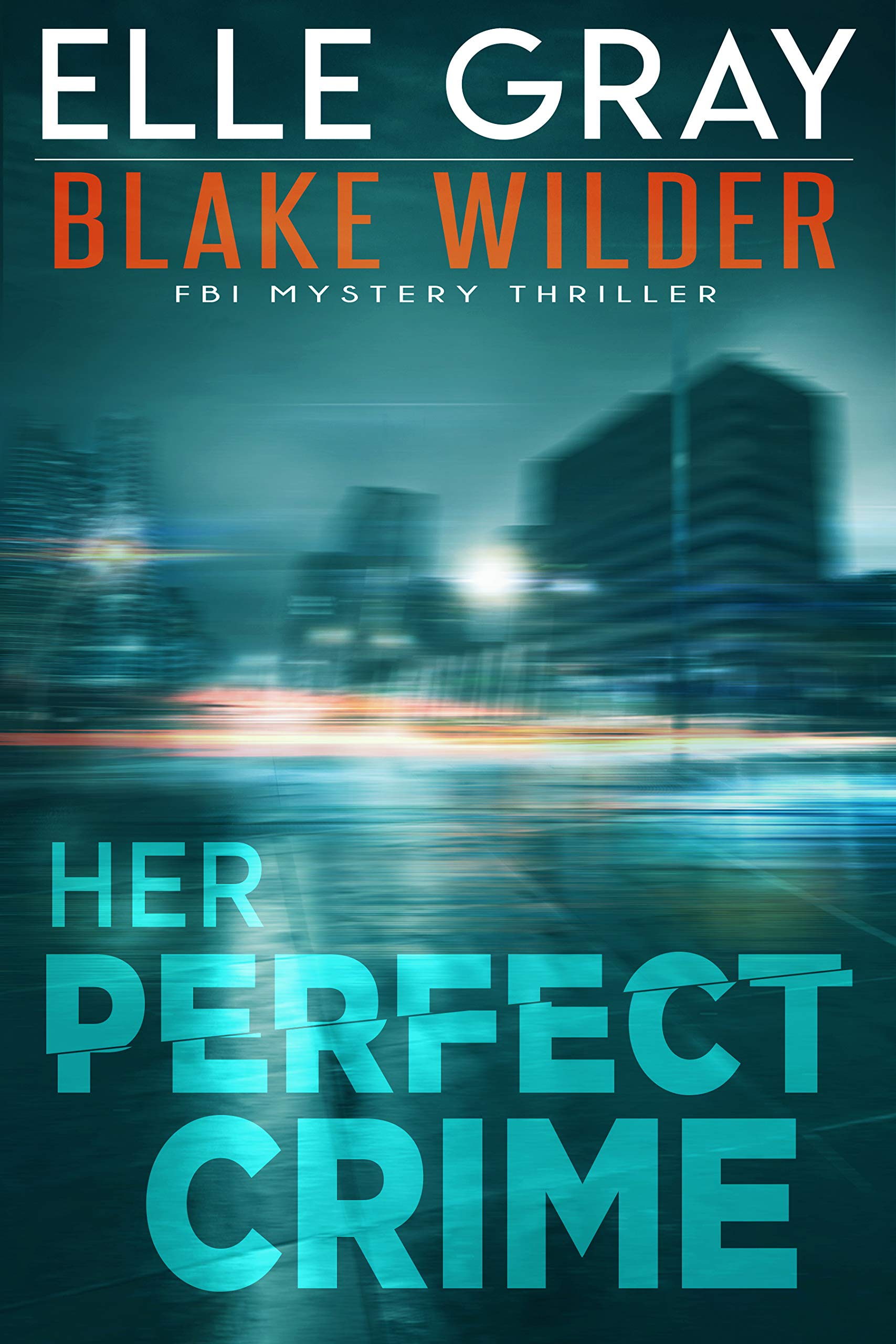 Her Perfect Crime (Blake Wilder FBI, #3)