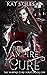 The Vampire Cure (The Vampire Cure #1)