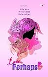Love, Perhaps by Lila Vee