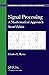 Signal Processing: A Mathematical Approach, Second Edition (Chapman & Hall/CRC Monographs and Research Notes in Mathematics Book 5)