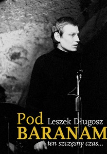 Pod Baranami. Ten szczęsny czas...
