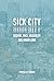 Sick City: Disease, Race, Inequality and Urban Land