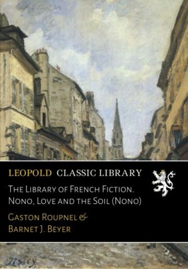 The Library of French Fiction. Nono, Love and the Soil (Nono)