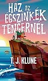 Ház ​az égszínkék tengernél by T.J. Klune