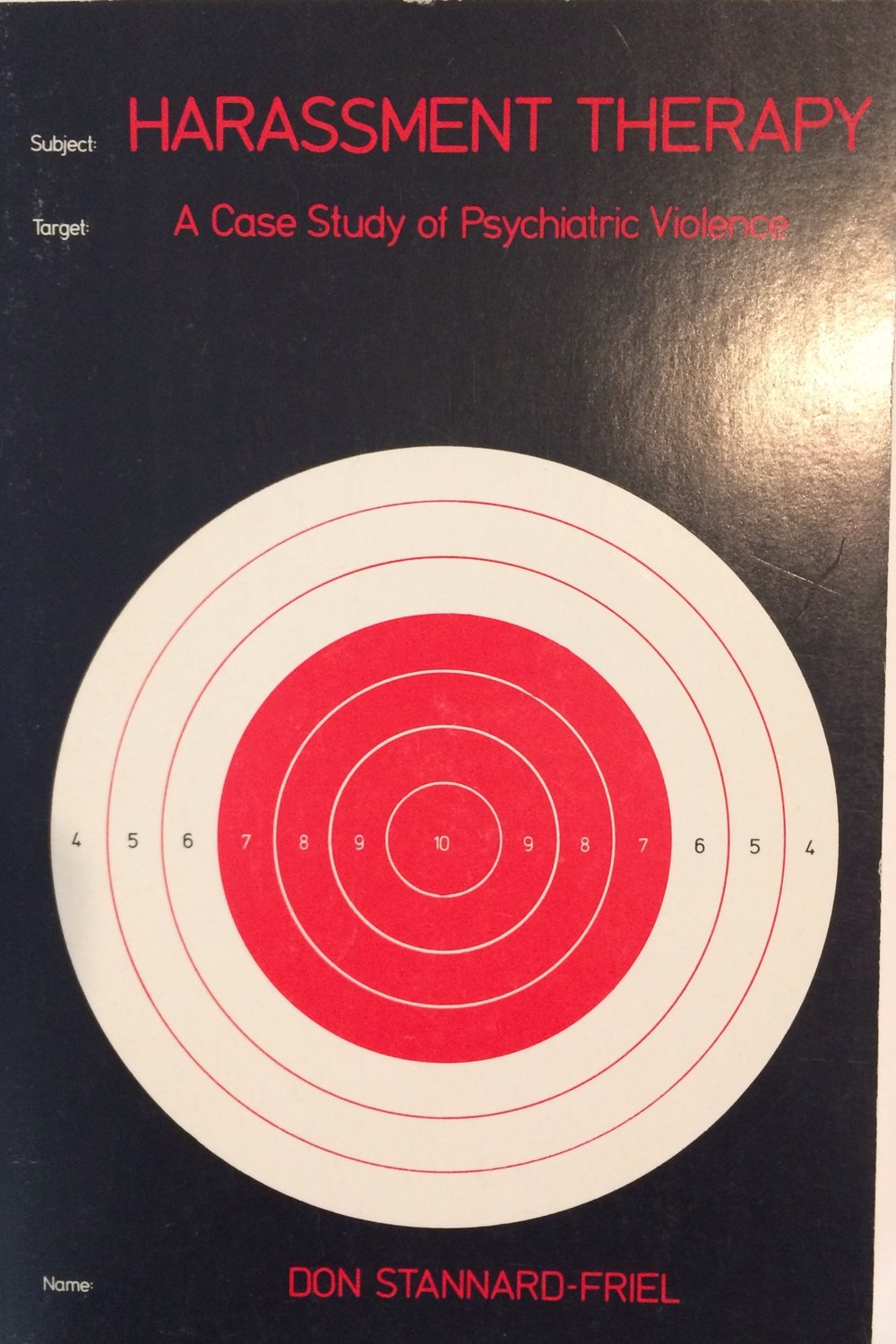 Harassment Therapy: A Case Study of Psychiatric Violence (Paperback)