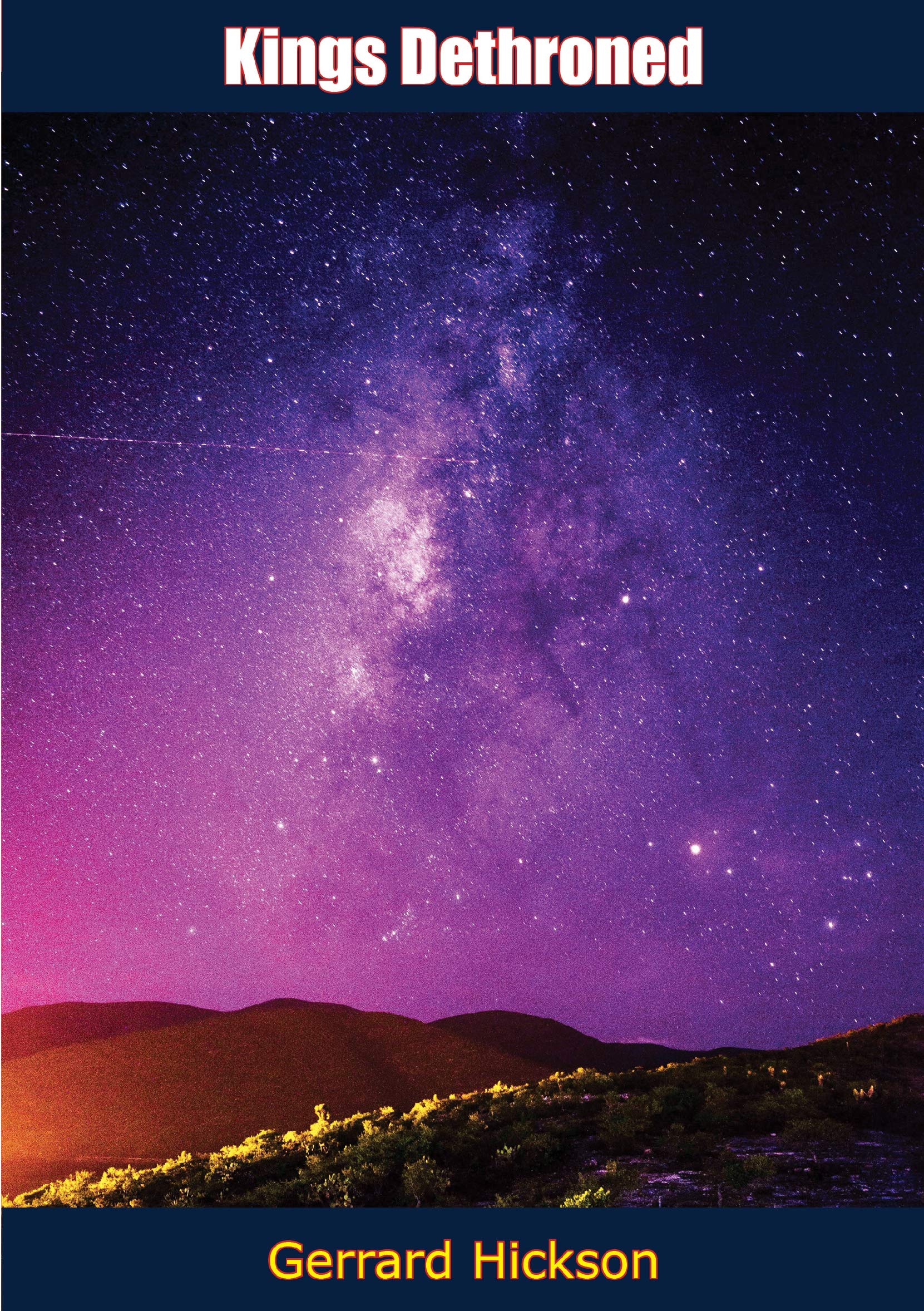 Kings Dethroned (Kindle Edition)