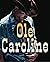 Ole Caroline (Honeycomb Gal...