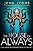 The House of Always (A Chorus of Dragons #4)