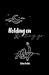 Holding on and letting go