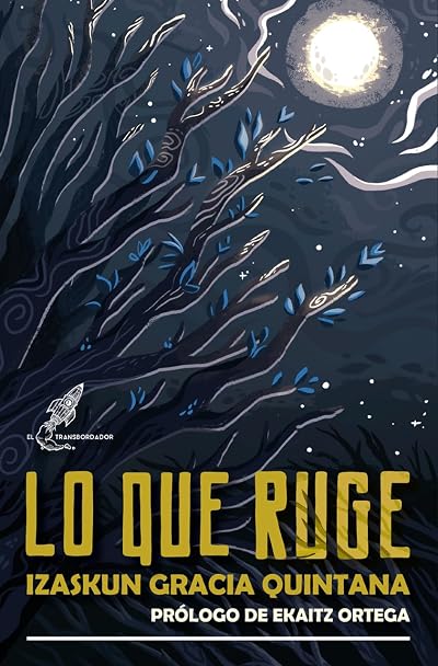 Portada de Lo que ruge, de Izaskun Gracia Quintana