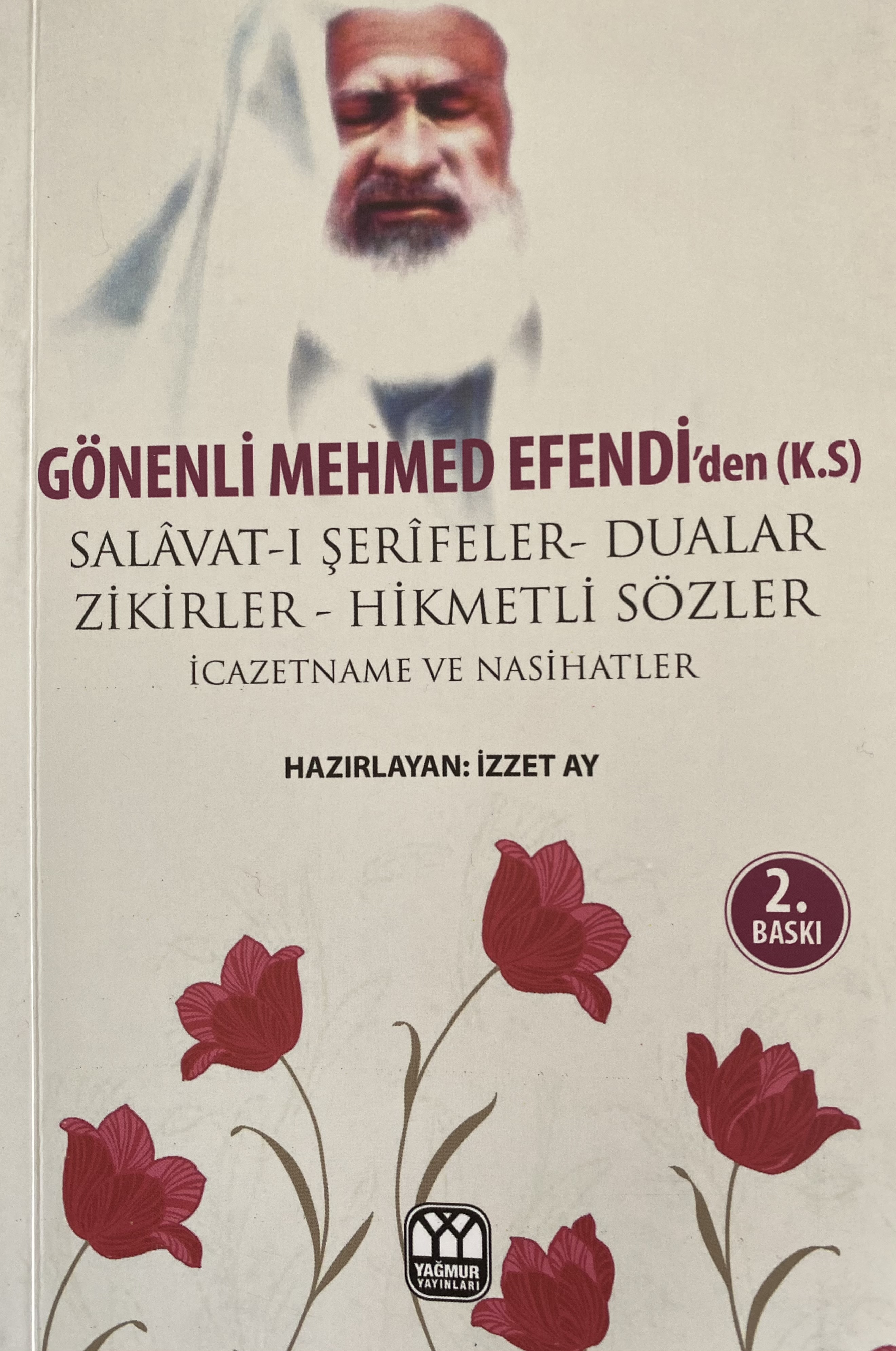 Göneli Mehmed Efendi'den (K.S.) Salavat-ı Şerifeler-Dualar-Zikirler-Hikmetli Sözler İcazetname ve Nasihatler