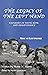 The Legacy of the left Hand by Monte Harris
