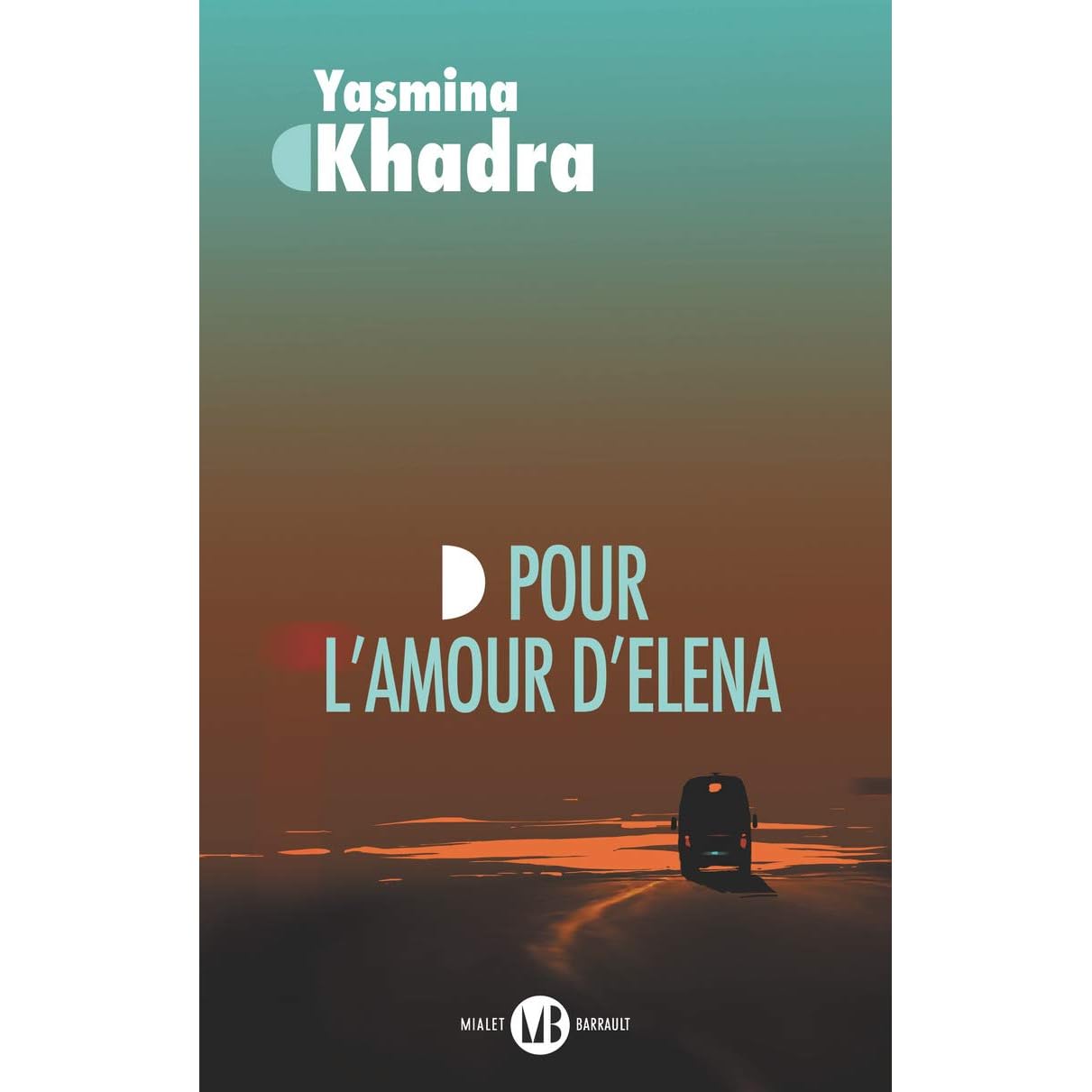 Pour l'amour d'Elena by Yasmina Khadra