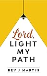 Lord, Light My Pa...