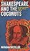 Shakespeare and the Coconuts by Natasha Distiller