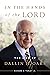 In the Hands of the Lord: The Life of Dallin H. Oaks