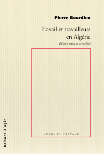 Travail et travailleurs en Algérie. Édition revuée et actualisée. (Paperback)