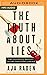 The Truth About Lies: The Illusion of Honesty and the Evolution of Deceit
