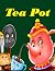 Story Of About Tea Pot: Bed...