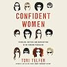 Confident Women by Tori Telfer