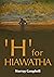 'H' for Hiawatha by Murray Campbell