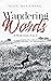 Wandering Words: A Walk fro...