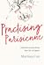 Practising Parisienne by Marissa Cox