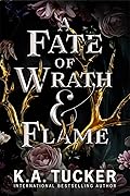 A Fate of Wrath &amp; Flame (Fate &amp; Flame, #1) 