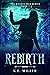 Rebirth by K.E. Miller