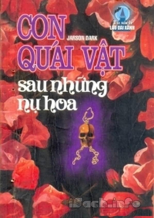 CON QUÁI VẬT SAU NHỮNG NỤ HOA (Paperback)