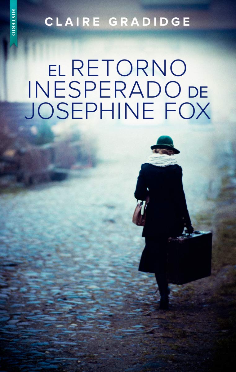 Portada de El retorno inesperado de Josephine Fox, de Claire Gradidge