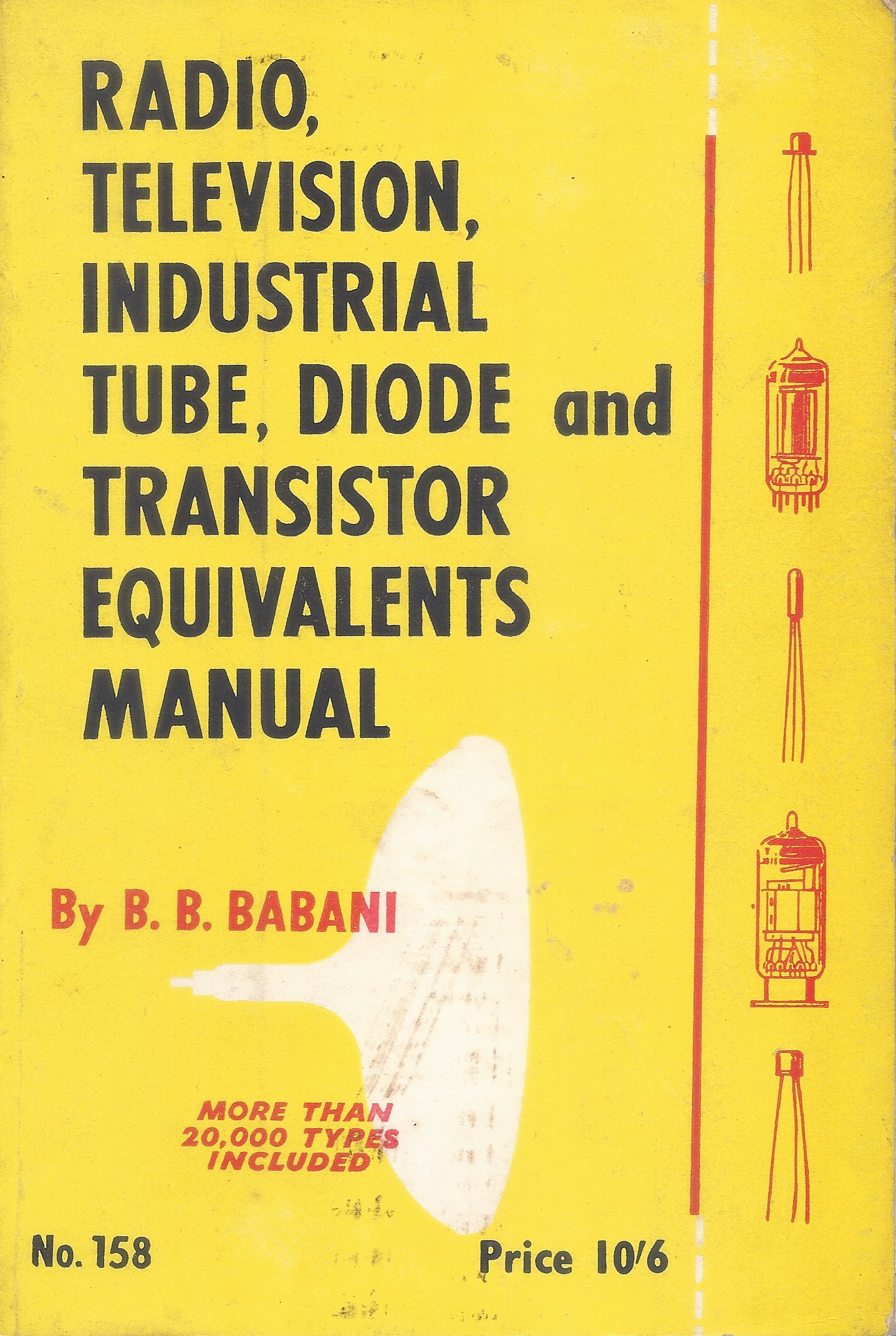 Radio, Television, Industrial Tube, Diode And Transistor Equivalents Manual (Bernards Radio Manuals #158)
