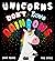 Unicorns Don't Love Rainbows by Emma Adams