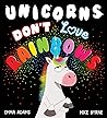 Unicorns Don't Love Rainbows