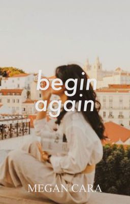 Begin Again (Unknown Binding)