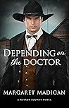 Depending on the Doctor by Margaret Madigan