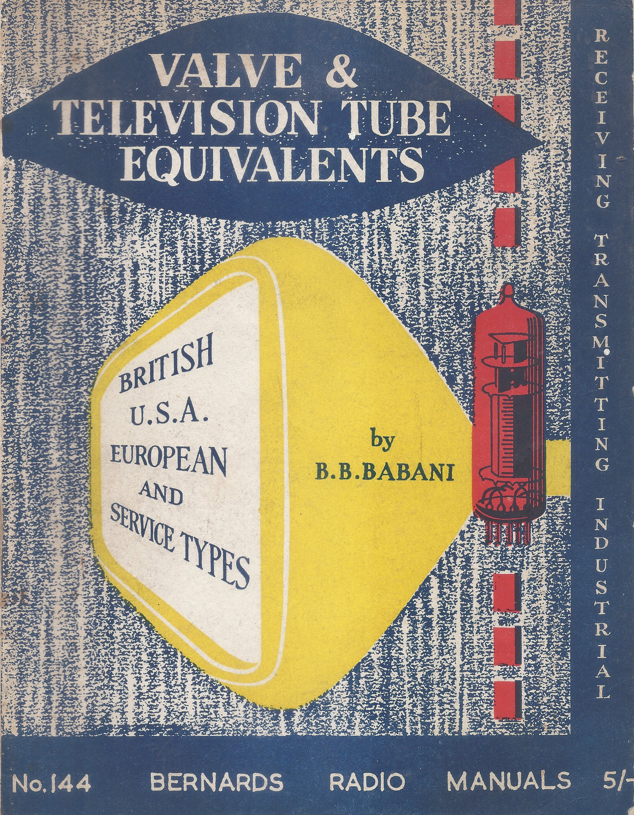 Valve & Television Tube Equivalents (Bernards Radio Manuals #144)