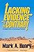 Lacking Evidence to the Contrary: A Lowbrow Novel of Questionable Necessity
