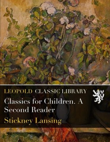 Classics for Children. A Second Reader