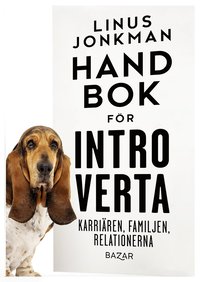 Handbok för introverta : Karriären, familjen, relationerna (Hardcover)