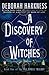 A Discovery of Witches by Deborah Harkness A Discovery of Witches by Deborah Harkness